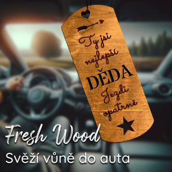 Dřevěná vůně do auta – Fresh Wood Pro dědečky