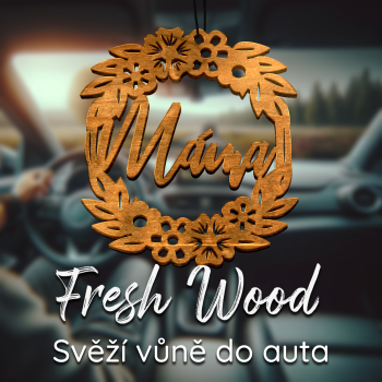 Dřevěná vůně do auta – Fresh Wood Máma