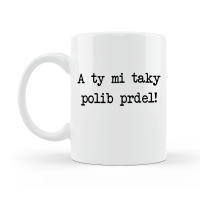 Hrneček A ty mi taky polib prdel