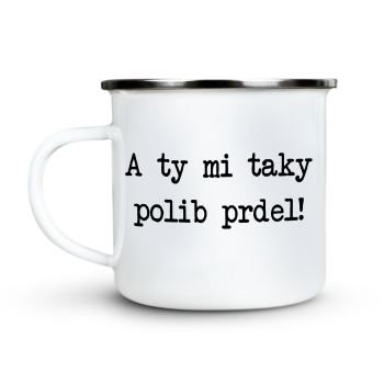 Plecháček A ty mi taky polib prdel