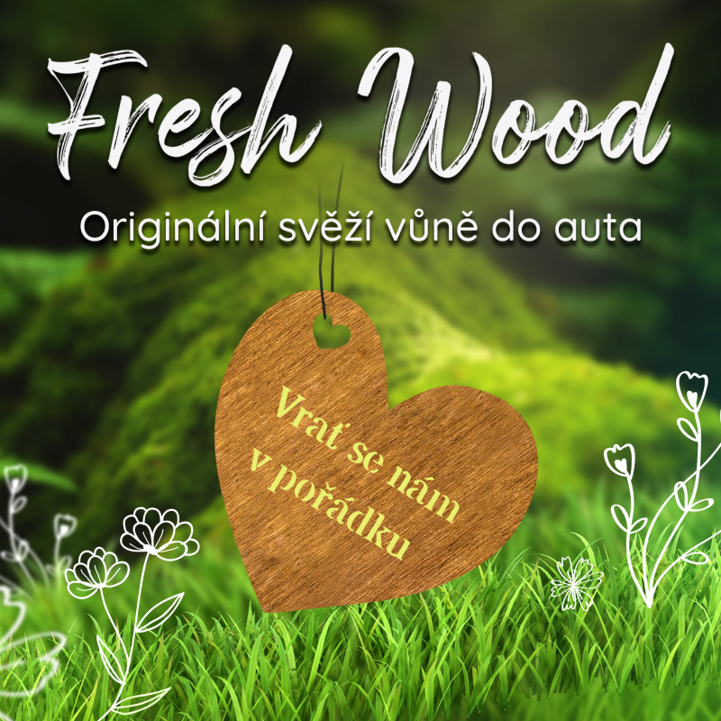 Fresh wood - Vrať se nám v pořádku2